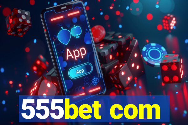 555bet com